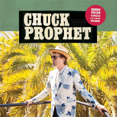 Chuck Prophet Bobby Fuller Died For Your Sins (LP)